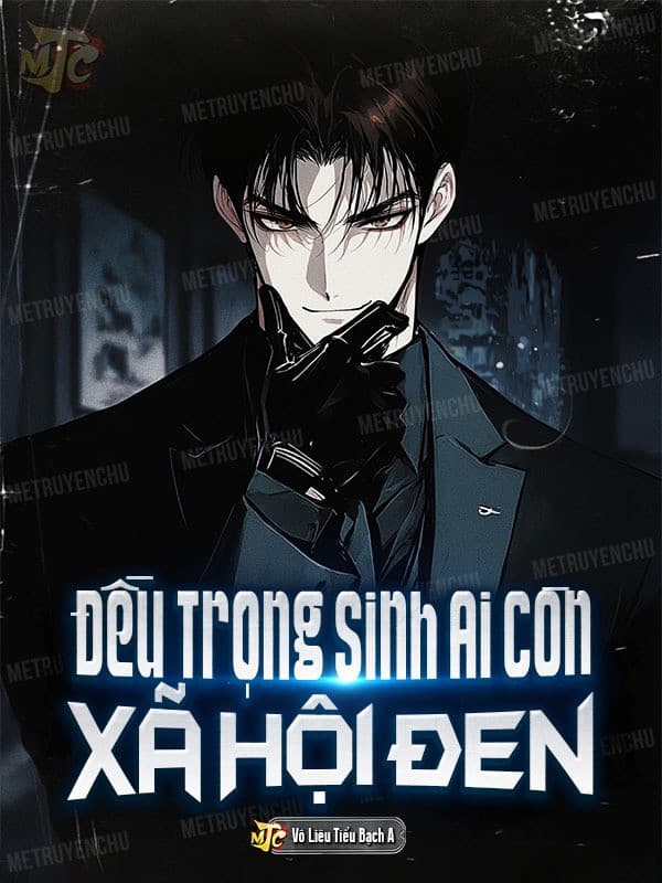 Đều Trọng Sinh Ai Còn Xã Hội Đen