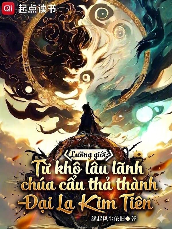 Lưỡng Giới: Từ Khô Lâu Lãnh Chúa Cẩu Thành Đại La Kim Tiên