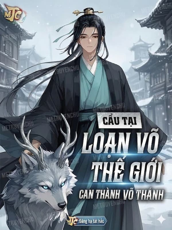 Cẩu Tại Loạn Võ Thế Giới Can Thành Võ Thánh