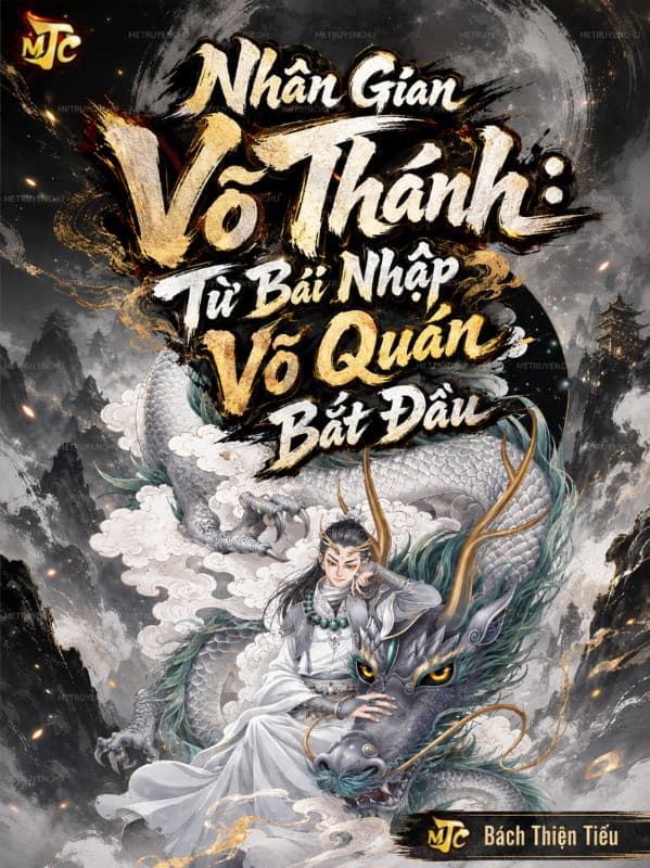 Nhân Gian Võ Thánh: Từ Bái Nhập Võ Quán Bắt Đầu
