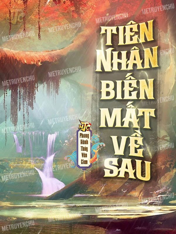 Tiên Nhân Biến Mất Về Sau
