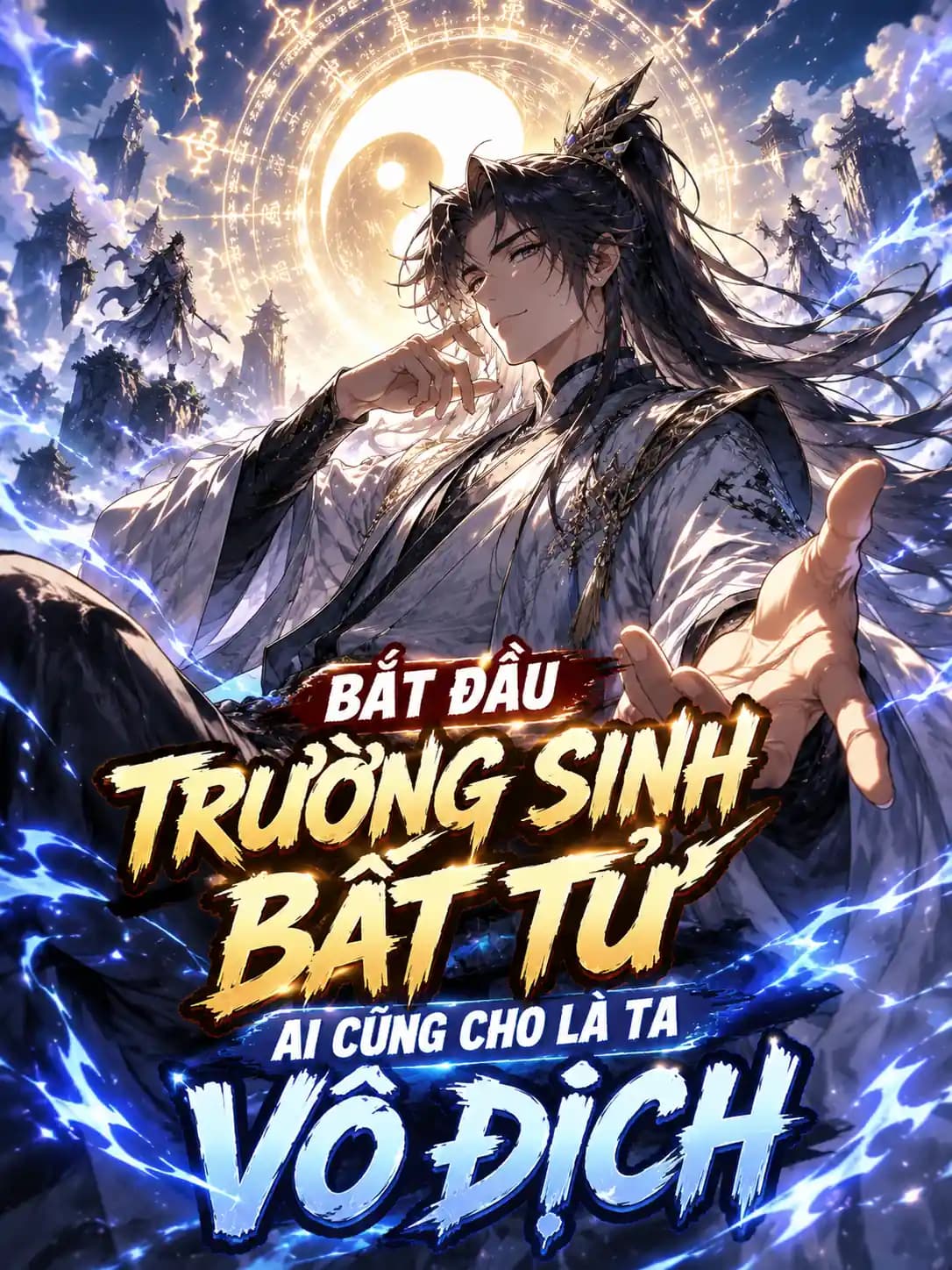 Bắt Đầu Trường Sinh Bất Tử, Ai Cũng Cho Là Ta Vô Địch