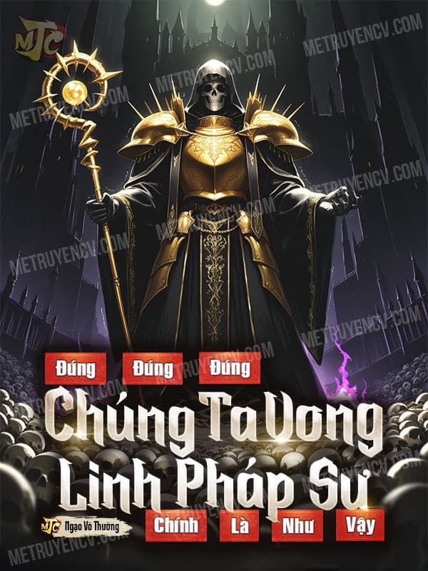 Đúng Đúng Đúng, Chúng Ta Vong Linh Pháp Sư Chính Là Như Vậy