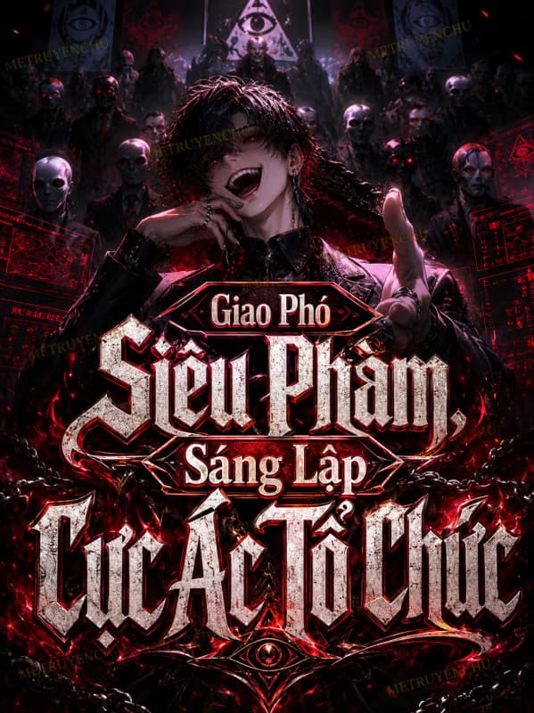 Giao Phó Siêu Phàm, Sáng Lập Cực Ác Tổ Chức