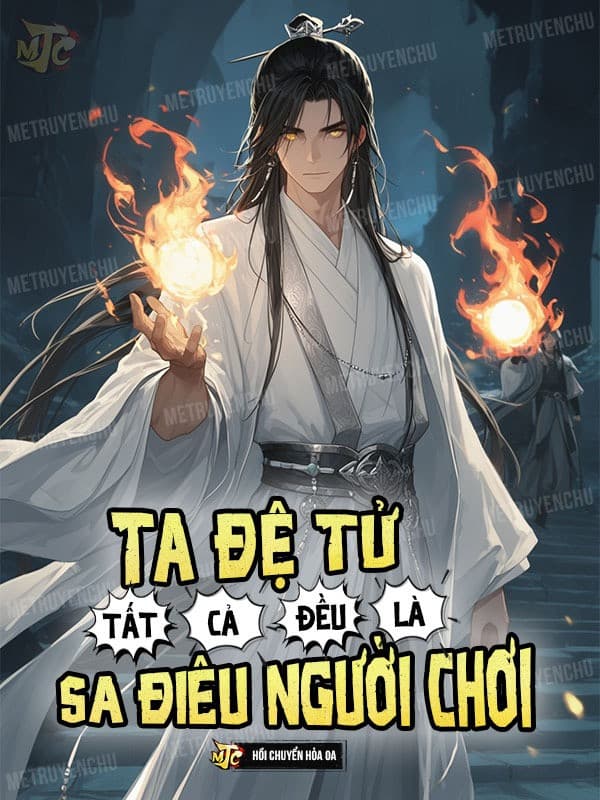 Ta Đệ Tử Tất Cả Đều Là Sa Điêu Người Chơi