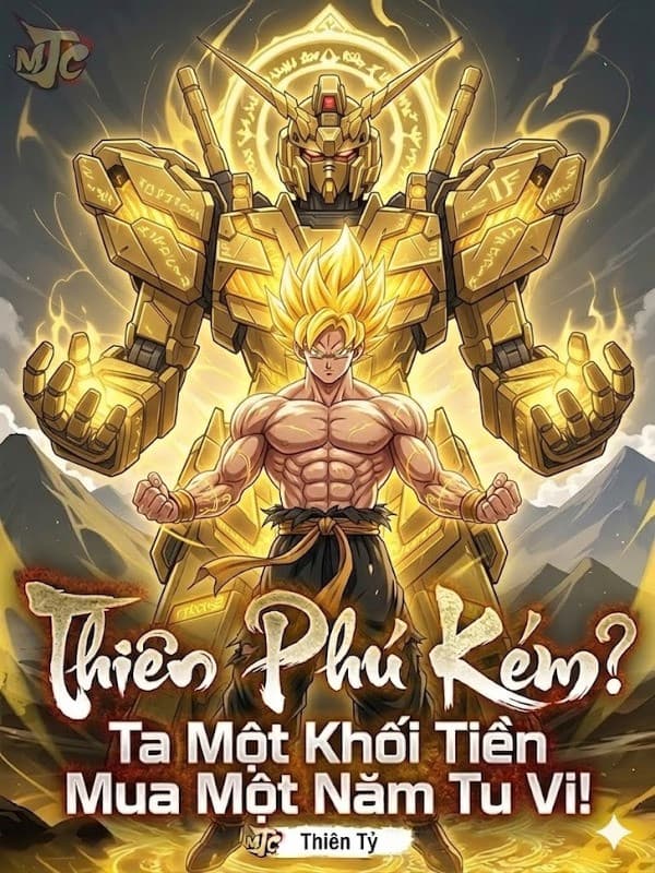 Thiên Phú Kém? Ta Một Khối Tiền Mua Một Năm Tu Vi!