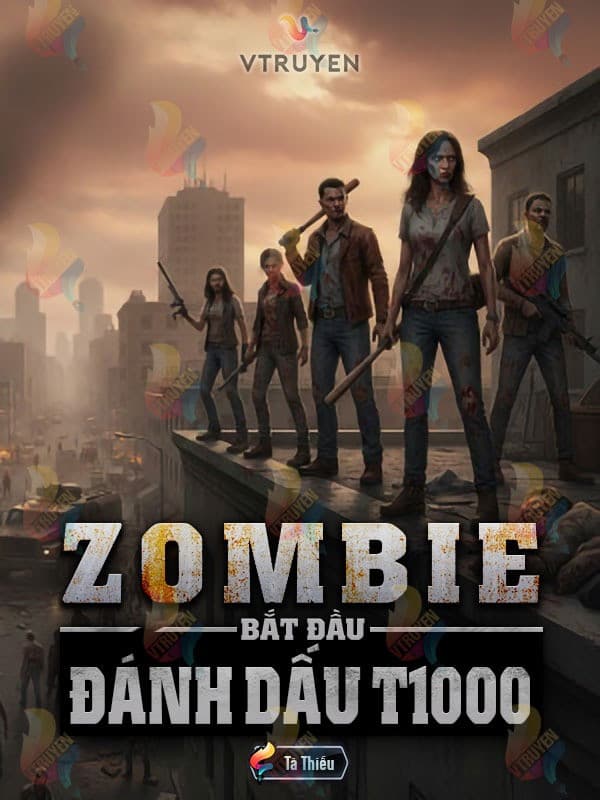 Zombie : Bắt Đầu Đánh Dấu T1000
