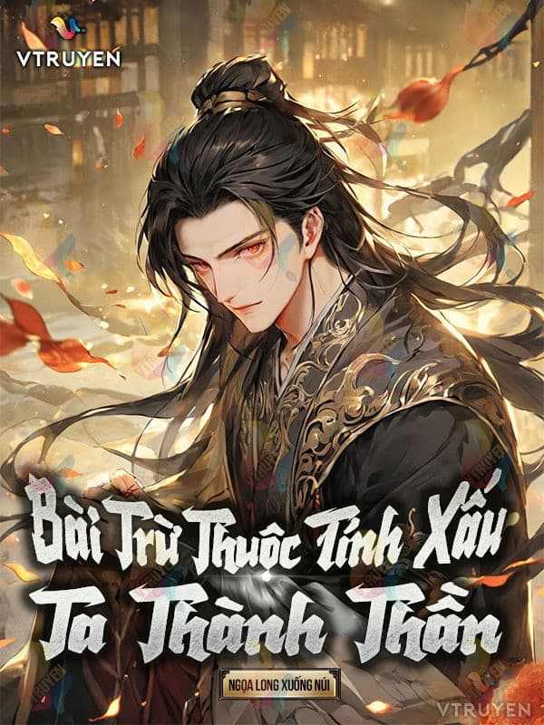Bài Trừ Thuộc Tính Xấu Ta Thành Thần