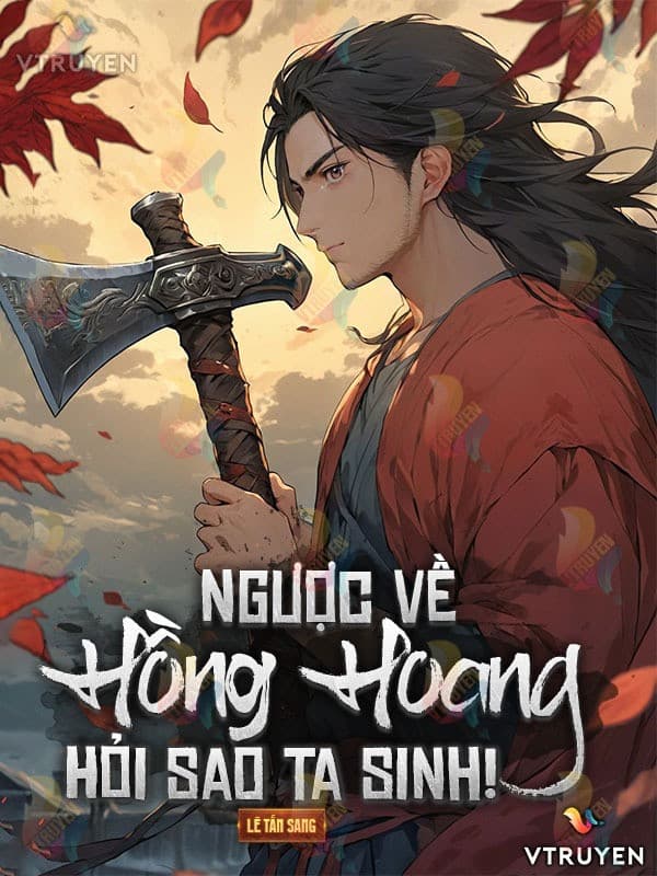 Ngược Về Hồng Hoang Hỏi Sao Ta Sinh!