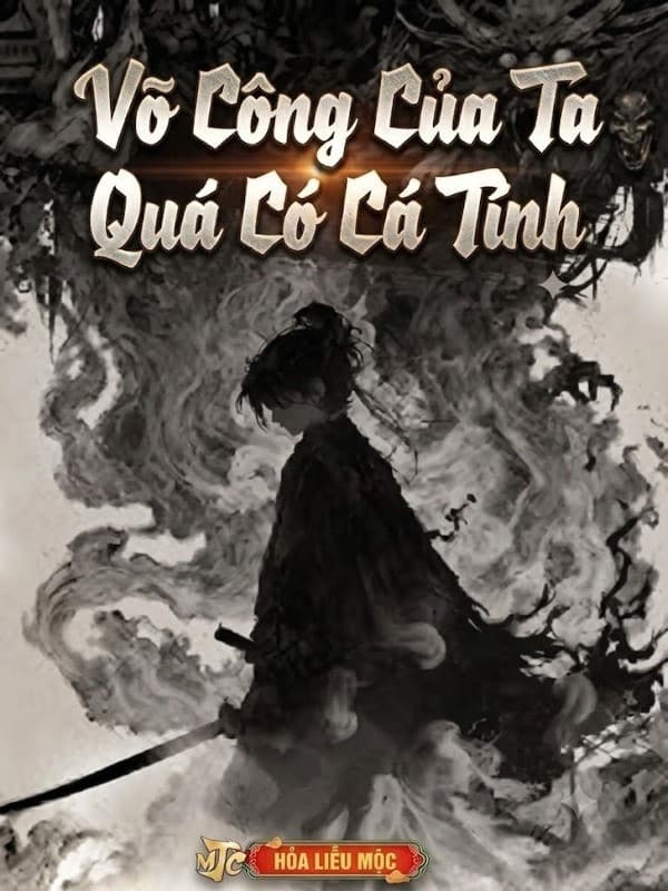 Võ Công Của Ta Quá Có Cá Tính