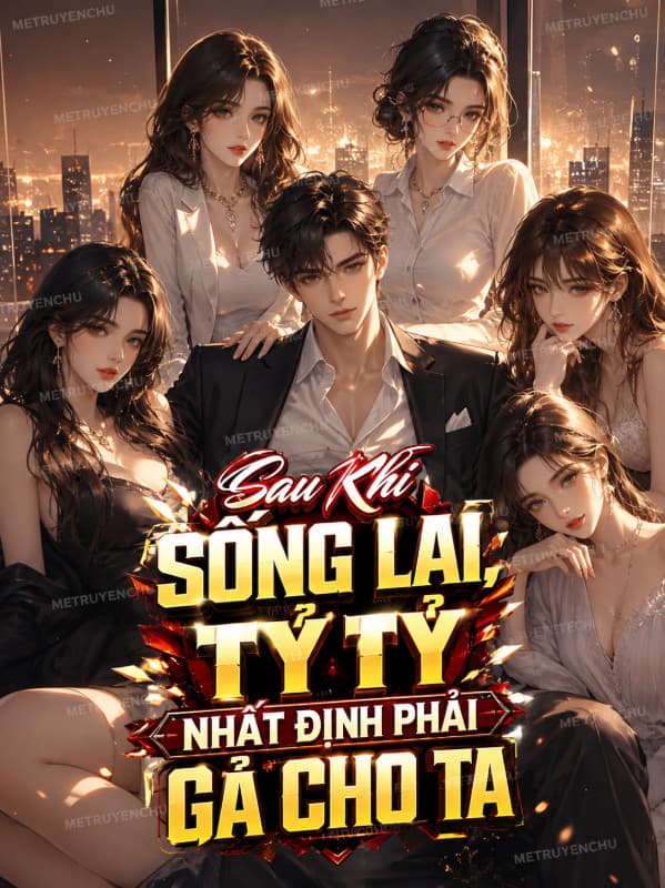 Sau Khi Sống Lại, Tỷ Tỷ Nhất Định Phải Gả Cho Ta