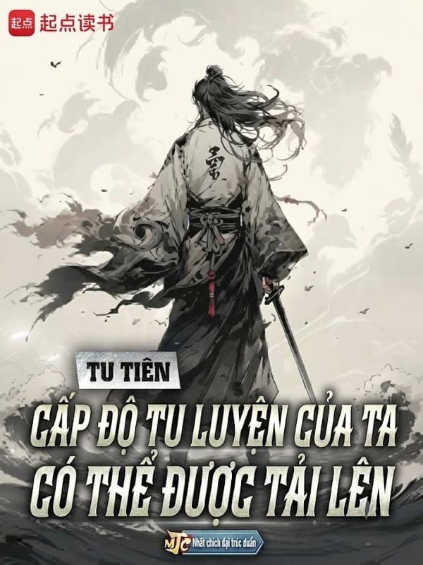 Tu Tiên: Cấp Độ Tu Luyện Của Ta Có Thể Được Tải Lên