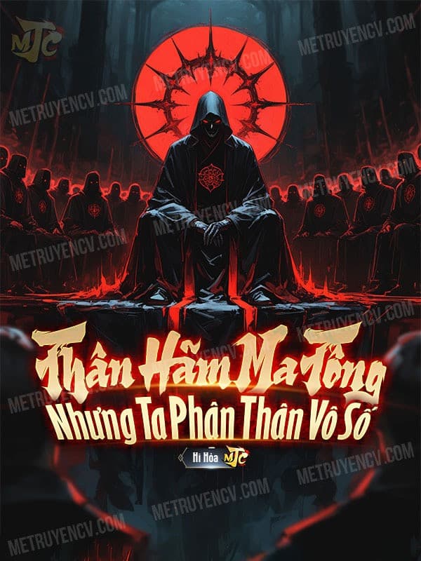 Thân Hãm Ma Tông, Nhưng Ta Phân Thân Vô Số