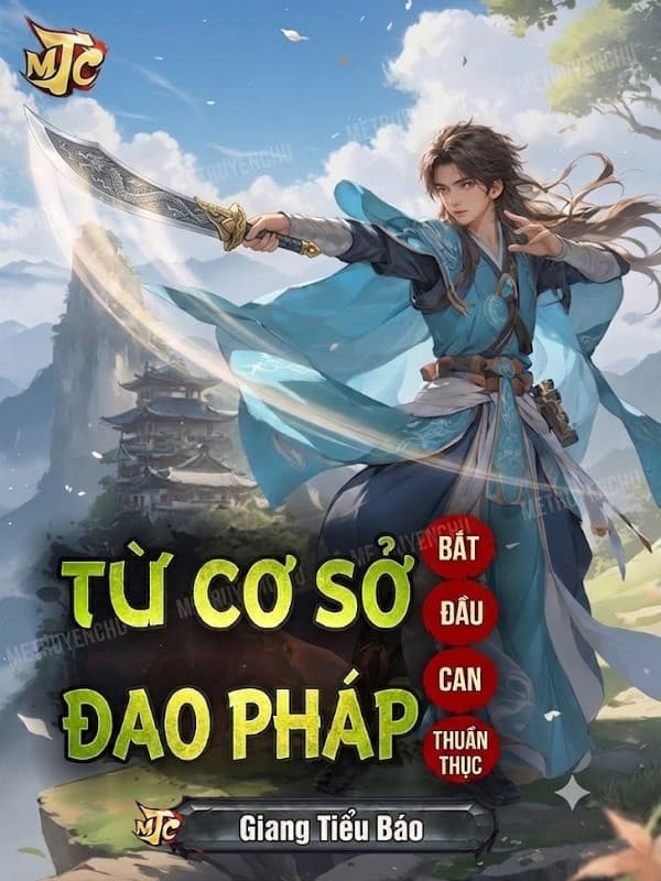 Từ Cơ Sở Đao Pháp Bắt Đầu Can Độ Thuần Thục