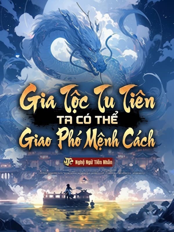 Gia Tộc Tu Tiên: Ta Có Thể Giao Phó Mệnh Cách