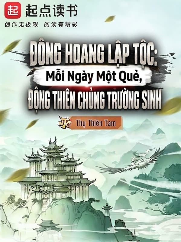 Đông Hoang Lập Tộc: Mỗi Ngày Một Quẻ, Động Thiên Chủng Trường Sinh