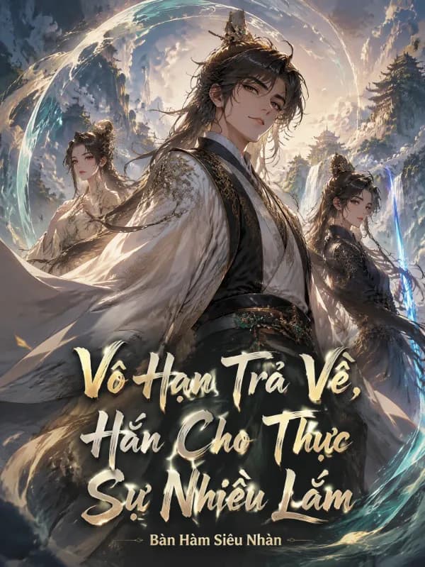Vô Hạn Trả Về, Hắn Cho Thực Sự Nhiều Lắm