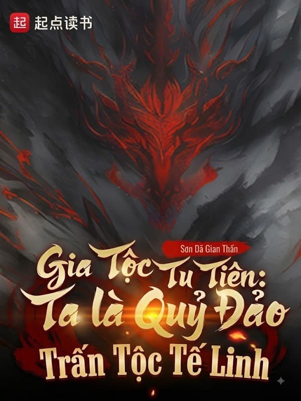 Gia Tộc Tu Tiên: Ta Là Quỷ Đảo Trấn Tộc Tế Linh