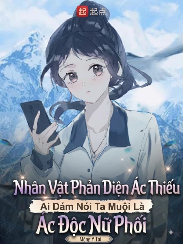 Nhân Vật Phản Diện Ác Thiếu Ai Dám Nói Ta Muội Là Ác Độc Nữ Phối