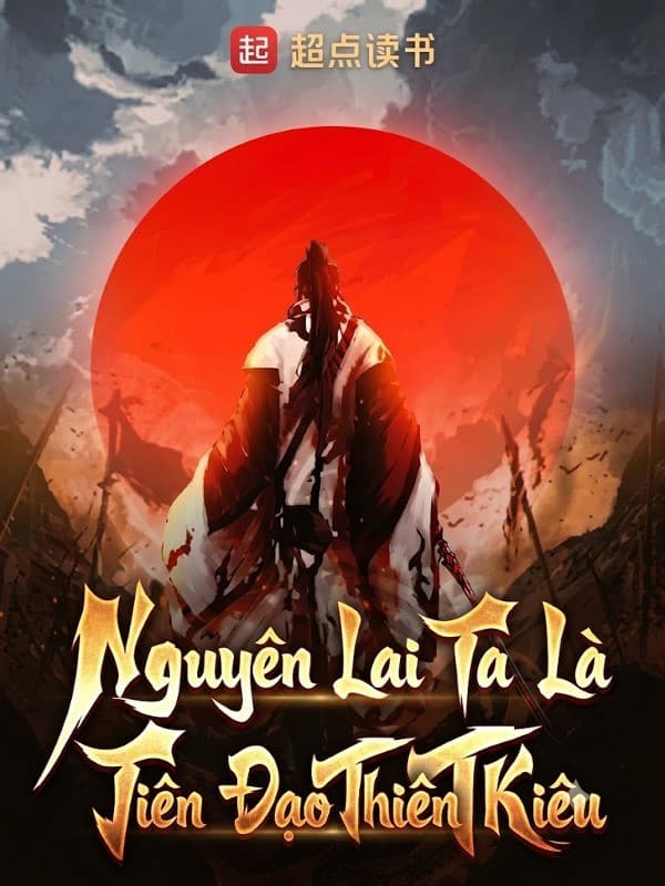 Nguyên Lai Ta Là Tiên Đạo Thiên Kiêu