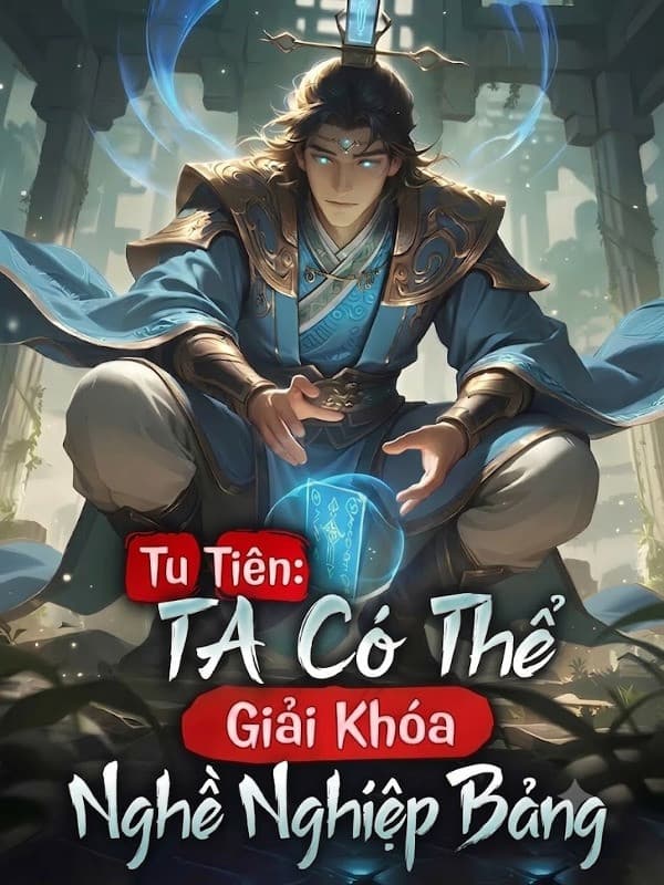 Tu Tiên: Ta Có Thể Giải Khóa Nghề Nghiệp Bảng
