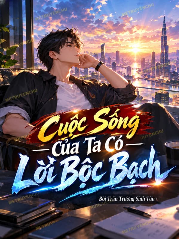 Cuộc Sống Của Ta Có Lời Bộc Bạch