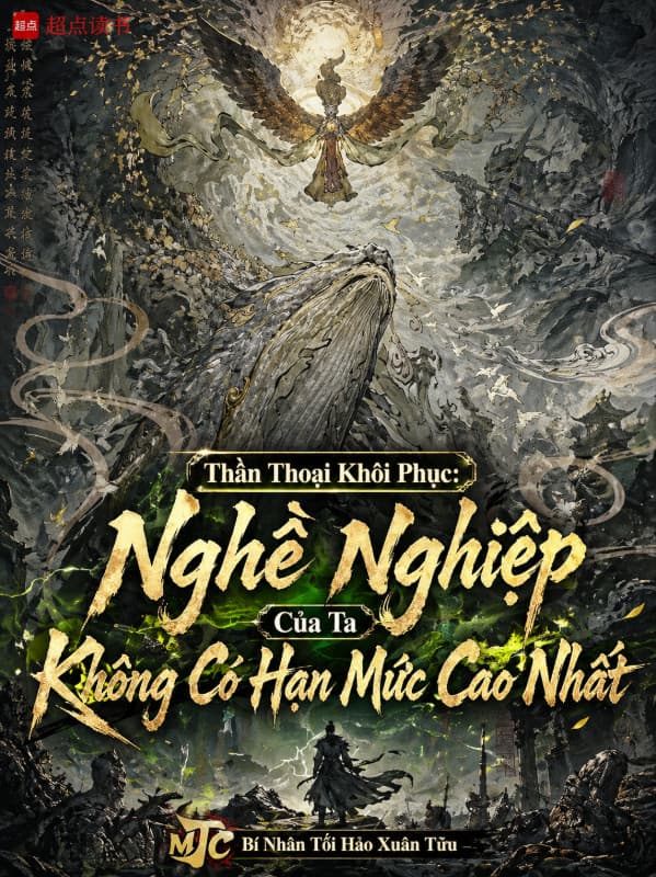 Thần Thoại Khôi Phục: Nghề Nghiệp Của Ta Không Có Hạn Mức Cao Nhất