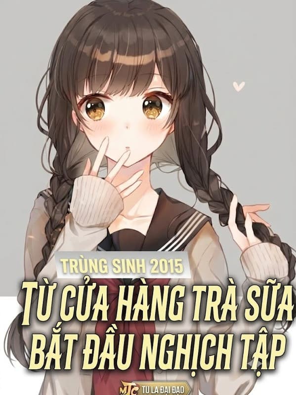 Trùng Sinh 2015, Từ Cửa Hàng Trà Sữa Bắt Đầu Nghịch Tập