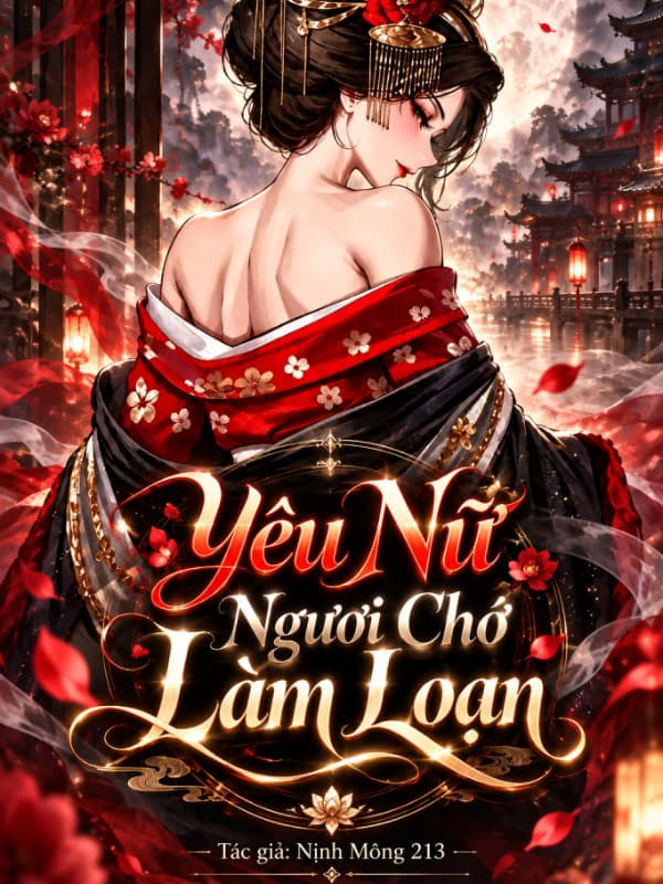Yêu Nữ Ngươi Chớ Làm Loạn