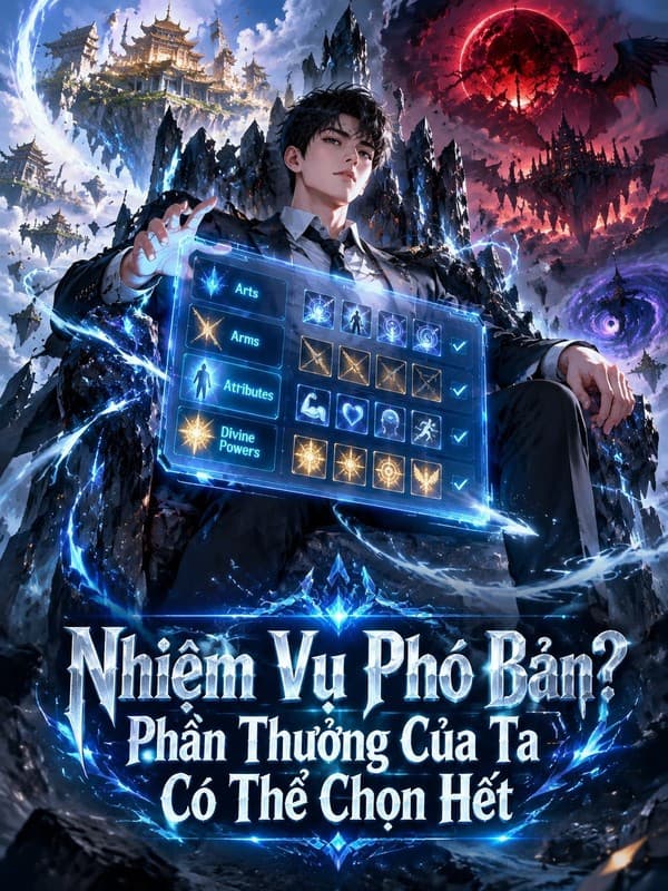 Nhiệm Vụ Phó Bản? Phần Thưởng Của Ta Có Thể Chọn Hết