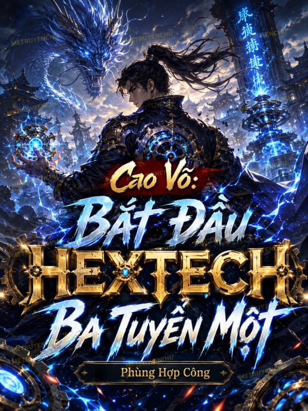 Cao Võ: Bắt Đầu Hextech Ba Tuyển Một